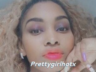 Prettygirlhotx