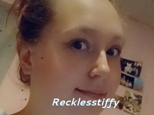 Recklesstiffy