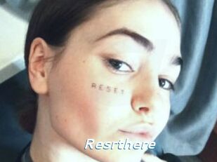 Resrthere