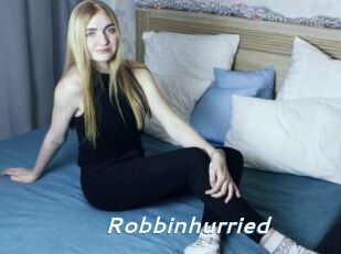 Robbinhurried