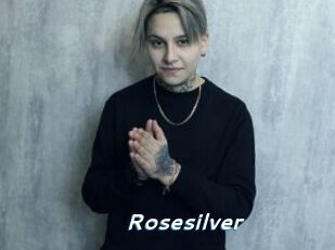 Rosesilver