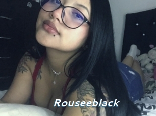Rouseeblack