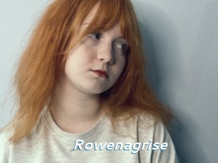 Rowenagrise