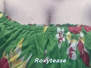 Roxytease
