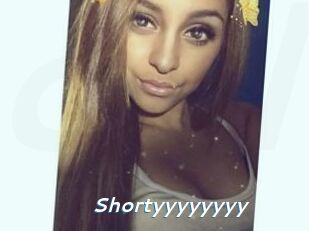 Shortyyyyyyyy