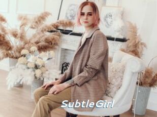 SubtleGirl