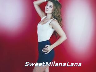 SweetMilanaLana
