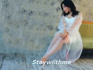 Staywiithme