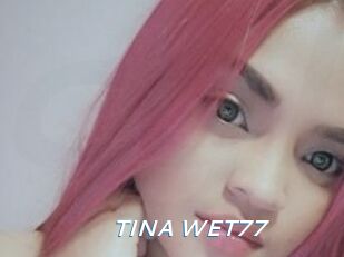 TINA_WET77