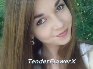 TenderFlowerX