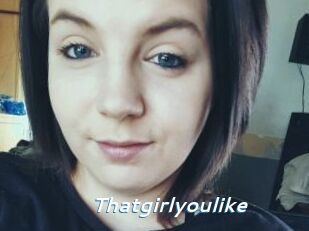Thatgirlyoulike