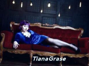 TianaGrase