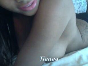 Tianaa