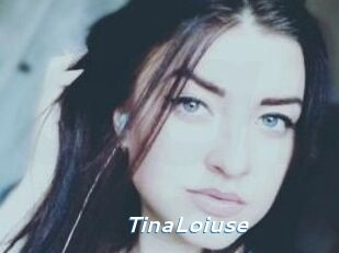 Tina_Loiuse