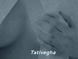 Tativegha