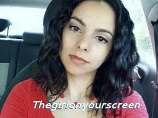 Thegirlonyourscreen_
