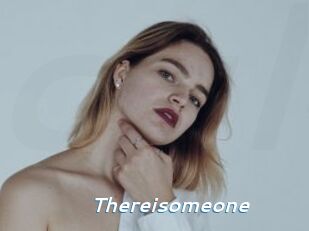 Thereisomeone