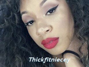 Thickfitniecey