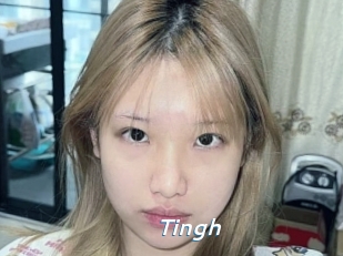 Tingh