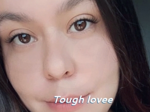 Tough_lovee