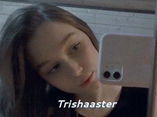 Trishaaster