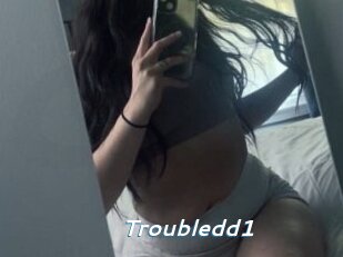 Troubledd1