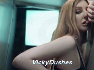 VickyDushes
