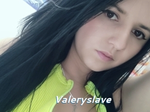 Valeryslave