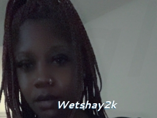 Wetshay2k