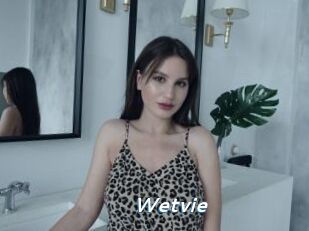 Wetvie
