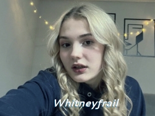 Whitneyfrail