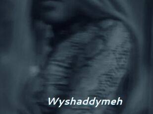 Wyshaddymeh