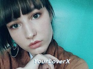 YourLoverX