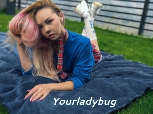 Yourladybug