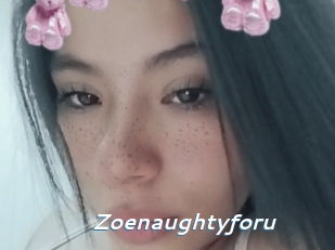 Zoenaughtyforu