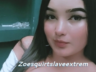 Zoesquirtslaveextrem